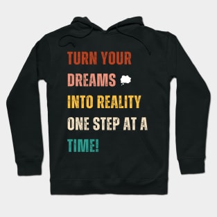 Make Your Dreams Real Hoodie